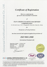 ISO 9001 Certification for Tian Cherng Packing Machinery